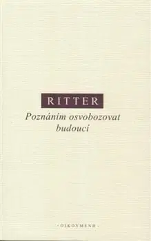 Filozofia Poznáním osvobozovat budoucí - Martin Ritter