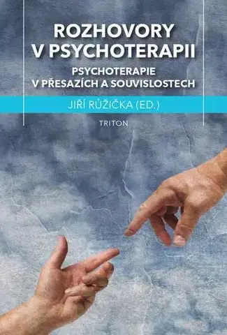 Psychológia, etika Rozhovory v psychoterapii - Jiří Růžička