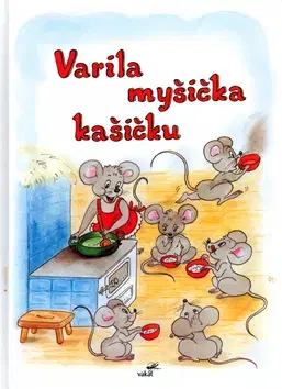 Básničky a hádanky pre deti Varila myšička kašičku