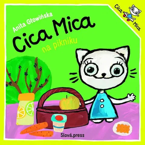 Rozprávky pre malé deti Cica Mica na pikniku - Anita Głowińska,Mária Lachkovičová