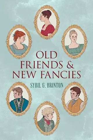 Beletria Old Friends and New Fancies - Sibyl G. Brinton