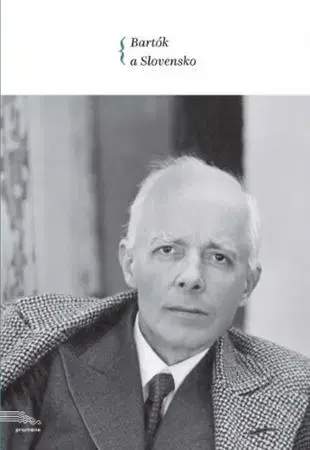 Film, hudba Bartók a Slovensko - Kolektív autorov