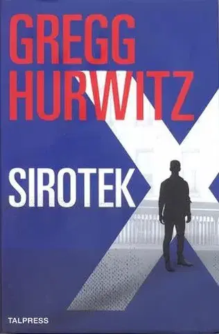 Detektívky, trilery, horory Sirotek X - Gregg Hurwitz