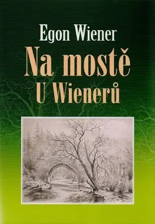 Česká beletria Na mostě u Wienerů - Egon Wiener