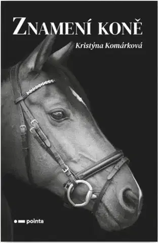 Novely, poviedky, antológie Znamení koně - Kristýna Komárková
