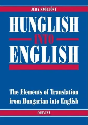 Učebnice a príručky Hunglish into English - Judy Szöllősy