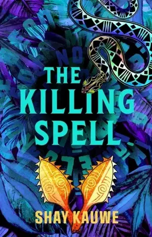 Sci-fi a fantasy The Killing Spell - Shay Kauwe