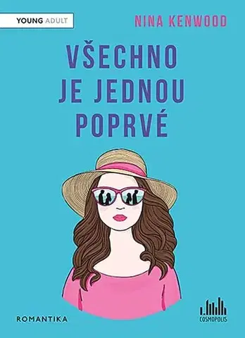 Young adults Všechno je jednou poprvé - Nina Kenwood