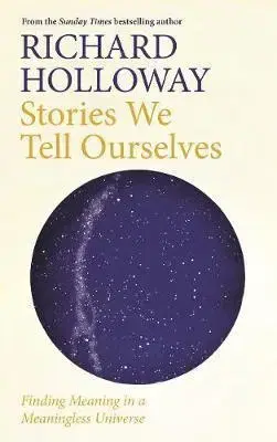 Cudzojazyčná literatúra Stories We Tell Ourselves - Richard Holloway