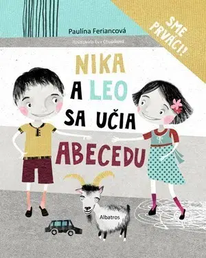 Básničky a hádanky pre deti Nika a Leo sa učia abecedu - Eva Chupíková,Paulína Feriancová