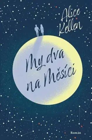 Young adults My dva na Měsíci - Alice Kellen