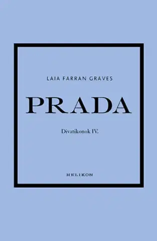 Dizajn, úžitkové umenie, móda Prada - Divatikonok IV. - Laia Farran Graves