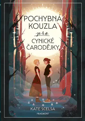 Pre deti a mládež - ostatné Pochybná kouzla pro cynické čarodějky - Kate Scelsa