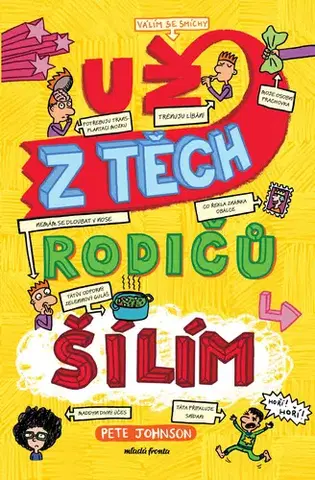Rozprávky Už z těch rodičů šílím - Pete Johnson