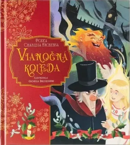 Rozprávky Vianočná koleda - Charles Dickens,Giorgia Broseghini