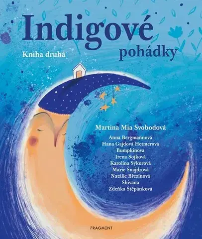 Rozprávky Indigové pohádky - Kniha druhá - Martina Mia Svobodová