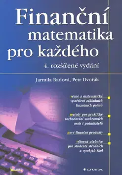 Pre vysoké školy Finanční matematika pro každého - Jarmila Dvořák