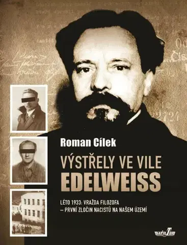 Slovenské a české dejiny Výstřely ve vile Edelweiss - Roman Cílek