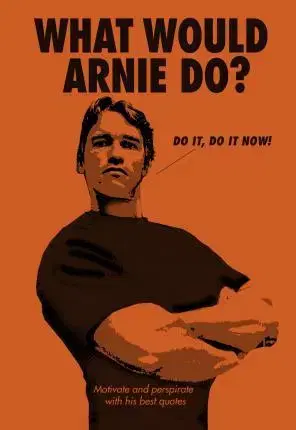 Biografie - ostatné What Would Arnie Do?