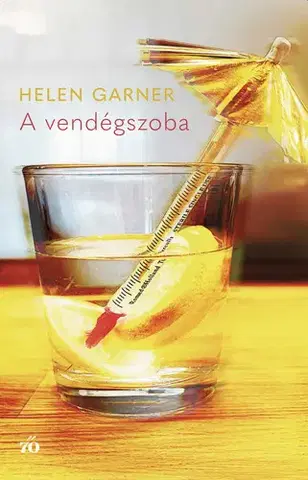 Svetová beletria A vendégszoba - Helen Garner