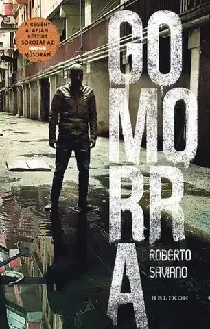 Fejtóny, rozhovory, reportáže Gomorra - Roberto Saviano,Júlia Bíró