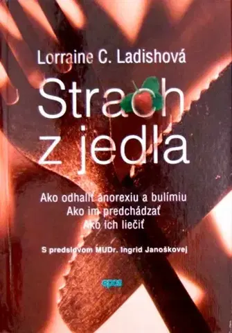 Zdravoveda, ochorenia, choroby Strach z jedla - Lorraine C. Ladish