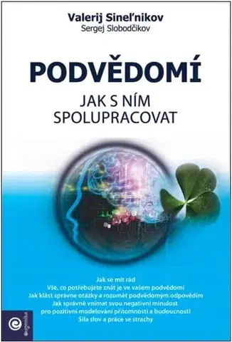Rozvoj osobnosti Podvědomí - Jak s ním spolupracovat - Valerij Sineľnikov,Sergej Slobodčikov