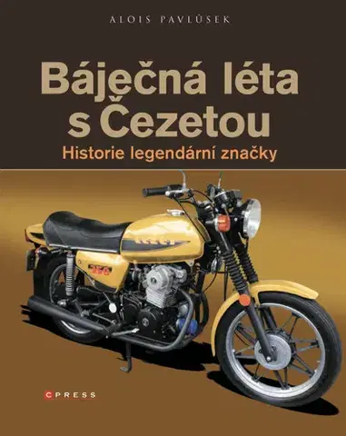 Auto, moto Báječná léta s Čezetou - Alois Pavlůsek