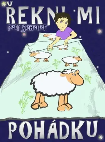 Rozprávky Řekni mi pohádku - Petr Scheuer
