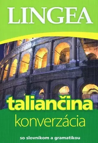 Gramatika a slovná zásoba Taliančina - konverzácia so slovníkom a gramatikou, 4.vydanie