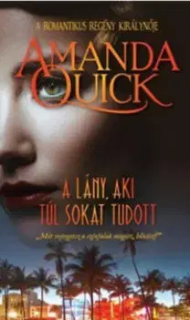 Detektívky, trilery, horory A lány, aki túl sokat tudott - Amanda Quick