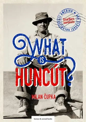 Fejtóny, rozhovory, reportáže What is huncút? - Milan Čupka