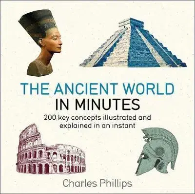 Mytológia The Ancient World in Minutes - Charles Phillips
