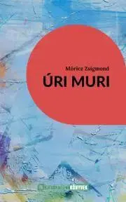 Svetová beletria Úri muri - Zsigmond Móricz