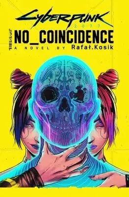 Sci-fi a fantasy Cyberpunk 2077: No Coincidence - Rafal Kosik