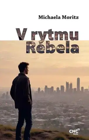 Česká beletria V rytmu rebela - Michaela Moritz
