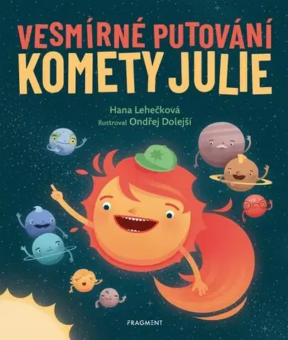 Rozprávky Vesmírné putování komety Julie - Hana Lehečková
