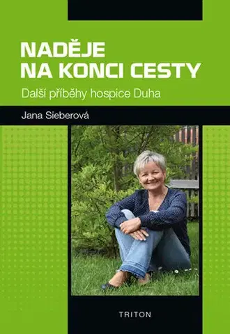 Česká beletria Naděje na konci cesty - Další příběhy hospice Duha - Jana Sieberová