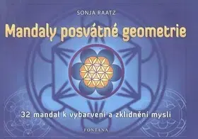 Joga, meditácia Mandaly posvátné geometrie - Sonja Raatz