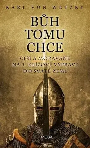 Historické romány Bůh tomu chce - Karl von Wetzky