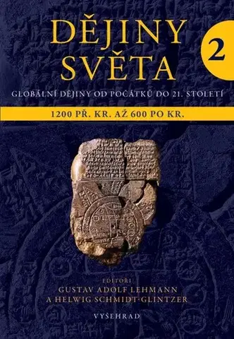Svetové dejiny, dejiny štátov Dějiny světa 2 - Gustav Adolf Lehmann,Helwig Schmidt-Glintzer