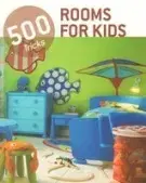 Dizajn, úžitkové umenie, móda 500 tricks rooms for kids
