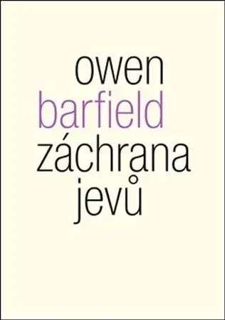 Filozofia Záchrana jevů - Owen Barfield