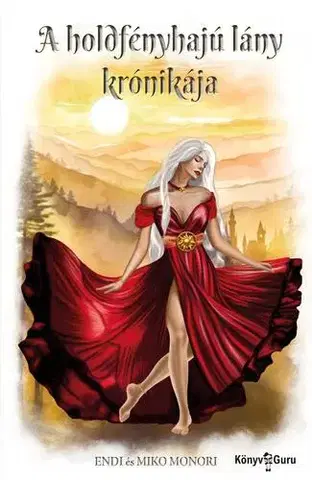 Sci-fi a fantasy A holdfényhajú lány krónikája - Endi Monori,Miko Monori