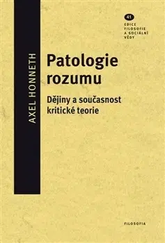 Filozofia Patologie rozumu - Alex Honneth