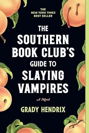 Detektívky, trilery, horory The Southern Book Club's Guide to Slaying Vampires - Grady Hendrix