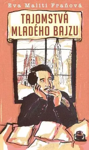Biografie - ostatné Tajomstvá mladého Bajzu - Eva Maliti Fraňová