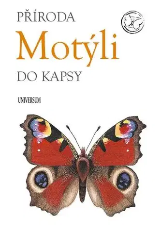 Biológia, fauna a flóra Příroda do kapsy: Motýli, 2. vydání - neuvedený,Eva Horová
