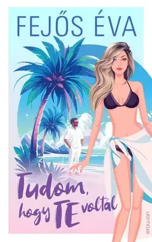 Detektívky, trilery, horory Tudom, hogy te voltál - Éva Fejős