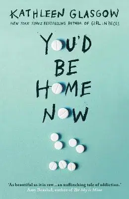 Young adults Youd Be Home Now - Kathleen Glasgow